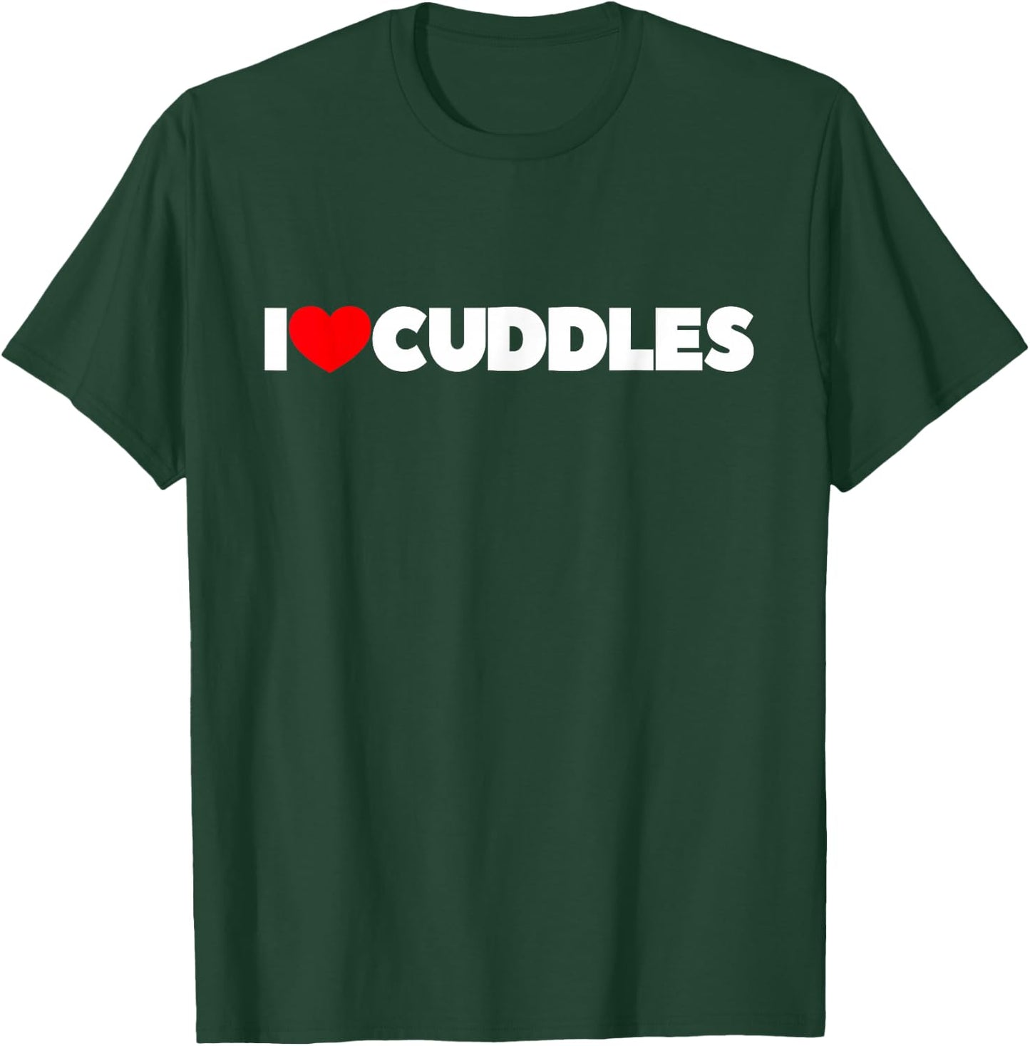 I Love (Heart) Cuddles T-Shirt - T-Shirt | Forest