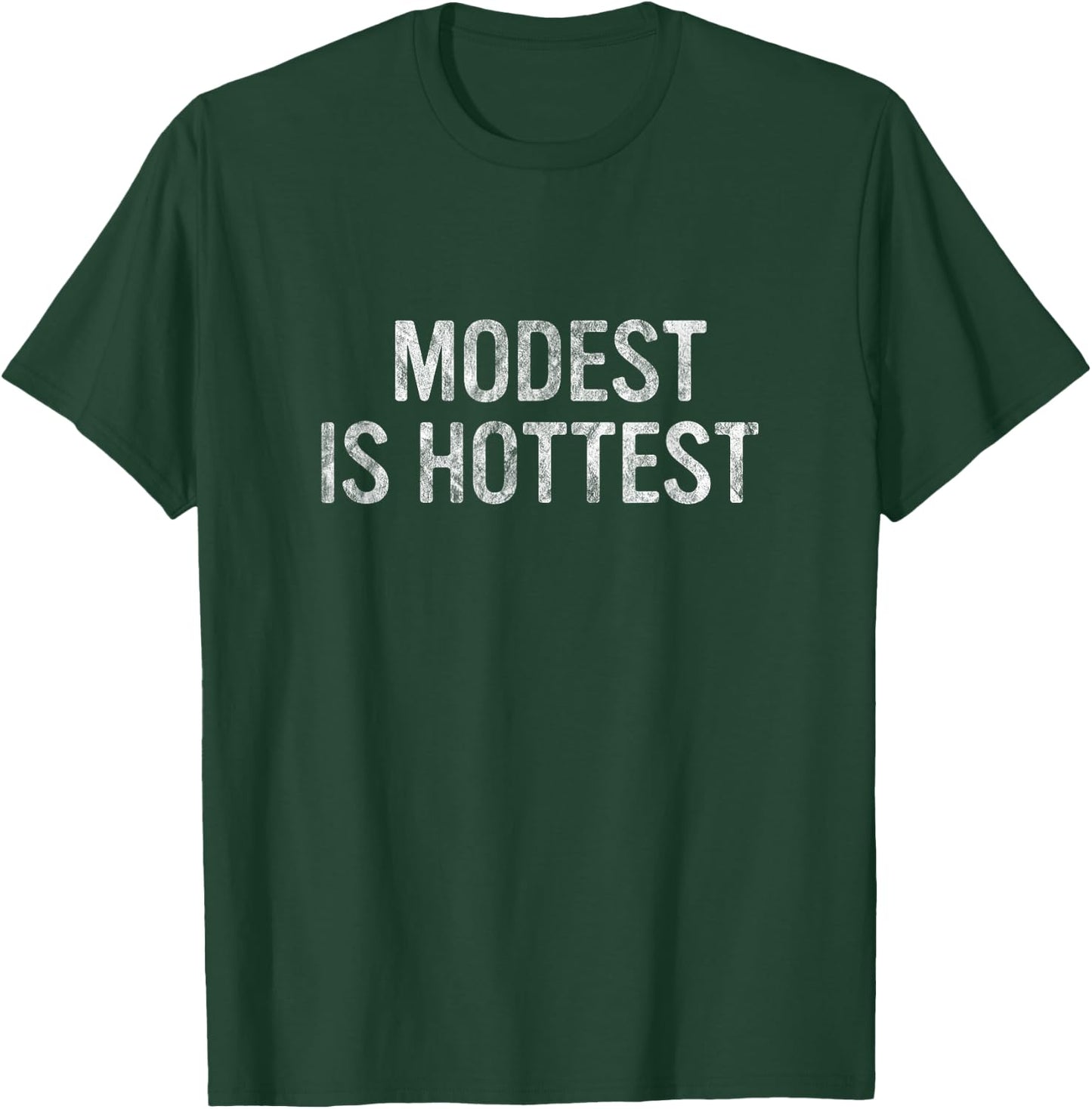 Modest Is Hottest | Christian Teens, Youth Pastor Funny T-Shirt - T-Shirt | Forest