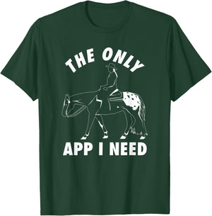Funny The Only App I Need Appaloosa Horse T-Shirt - T-Shirt | Forest