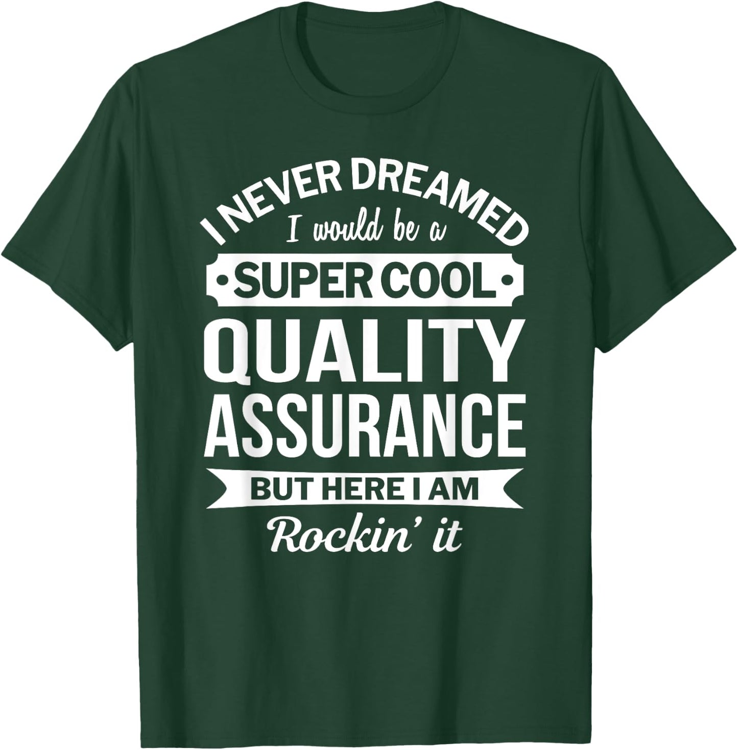 Quality Assurance Gifts Funny T-Shirt - T-Shirt | Forest