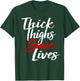 Thick Thighs Save Lives Gym T-Shirt - T-Shirt | Forest