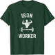 Gym Shirt Iron Worker Lifting Fitness Weightlifting Workout T-Shirt - T-Shirt | Forest