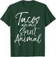 Tacos are my Spirit Animal Shirt Funny Cute Mexican Food T-Shirt - T-Shirt | Forest