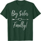 Awesome Cool Older Sister Gift Big Sister Finally T-Shirt - T-Shirt | Forest
