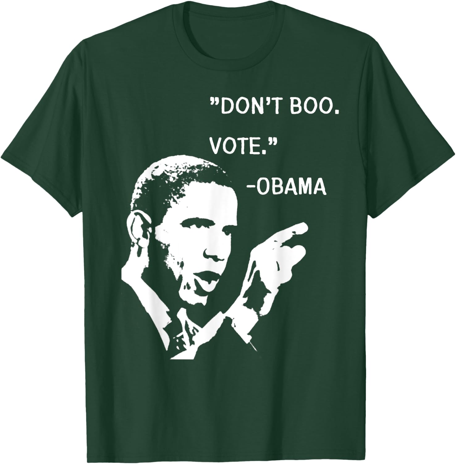 Don't Boo. Vote. | Barack Obama Quote T-Shirt - T-Shirt | Forest