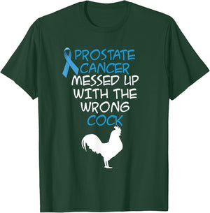 Prostate Cancer messed up with the wrong cock Funny T-Shirt - T-Shirt | Forest