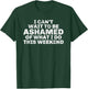 I Cant Wait To Be Ashamed Of What I Do This Weekend Drinking T-Shirt - T-Shirt | Forest