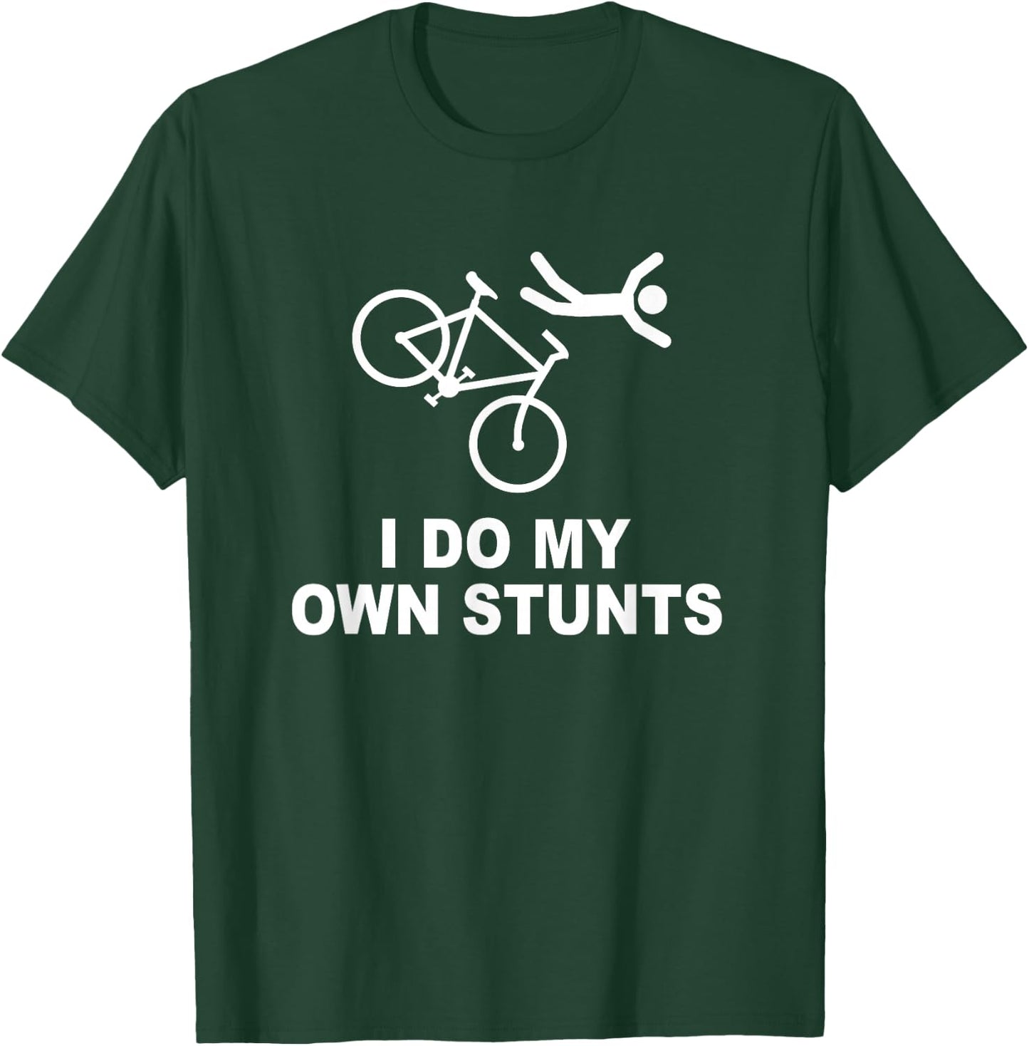 I do My own Stunts Bicycle T-Shirt - T-Shirt | Forest