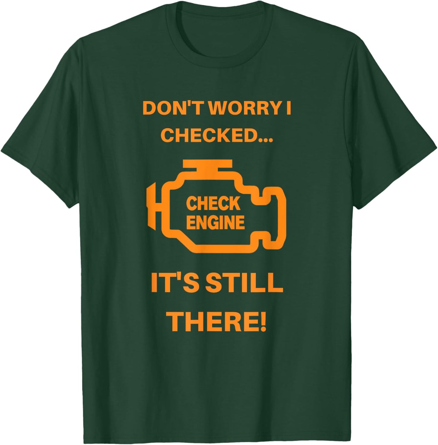 Check Engine Light T Shirt T-Shirt - T-Shirt | Forest