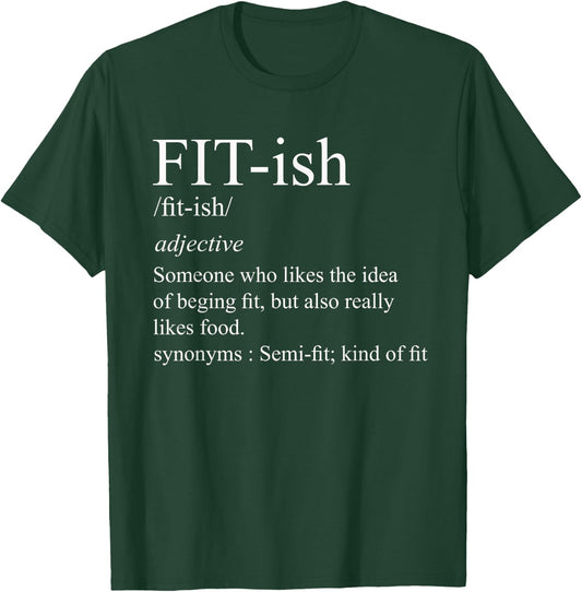 Fit- ish Definition Exercise Workout Gift T-Shirt - T-Shirt | Forest