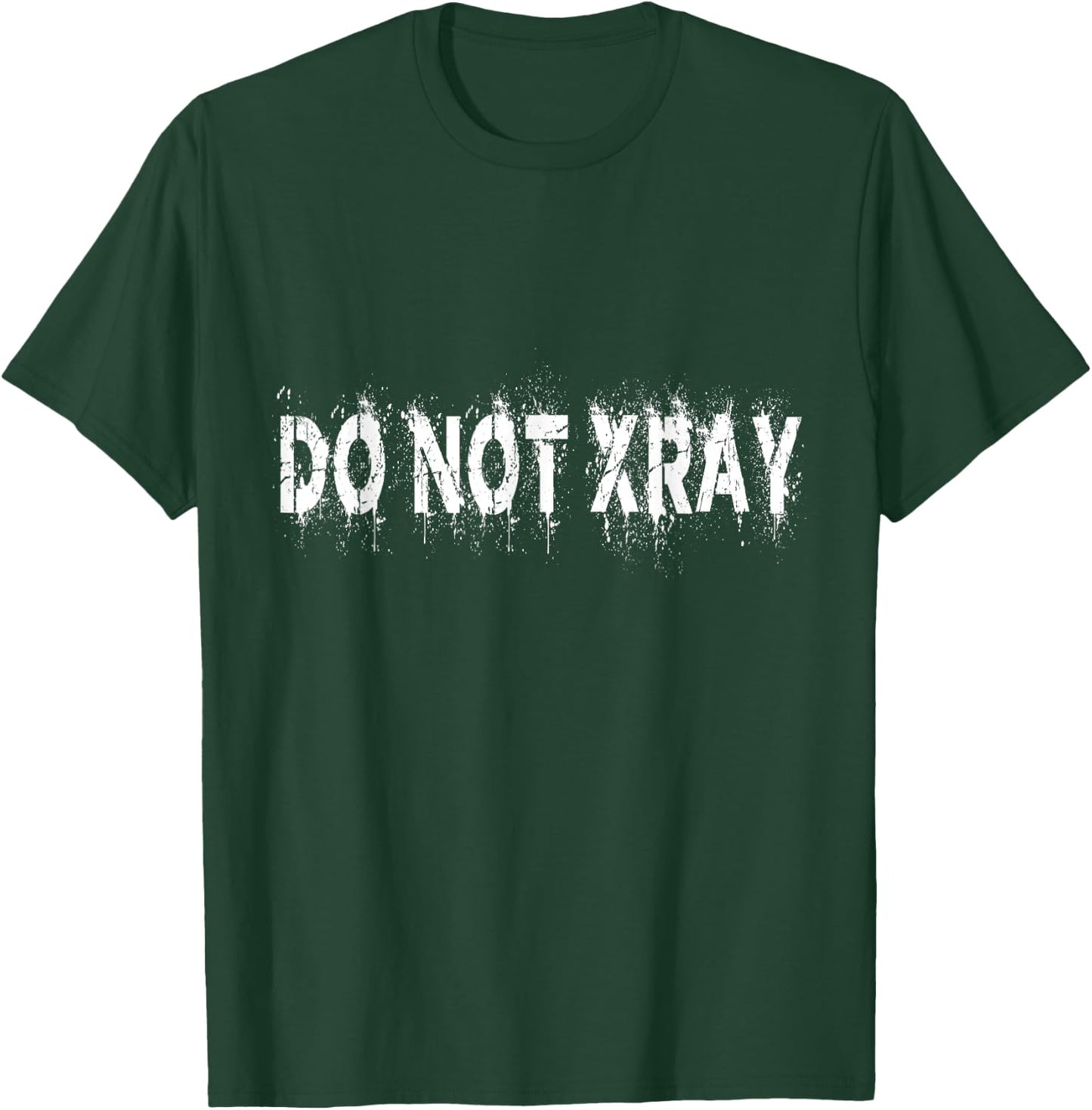 Do Not Xray Shirt T-Shirt - T-Shirt | Forest