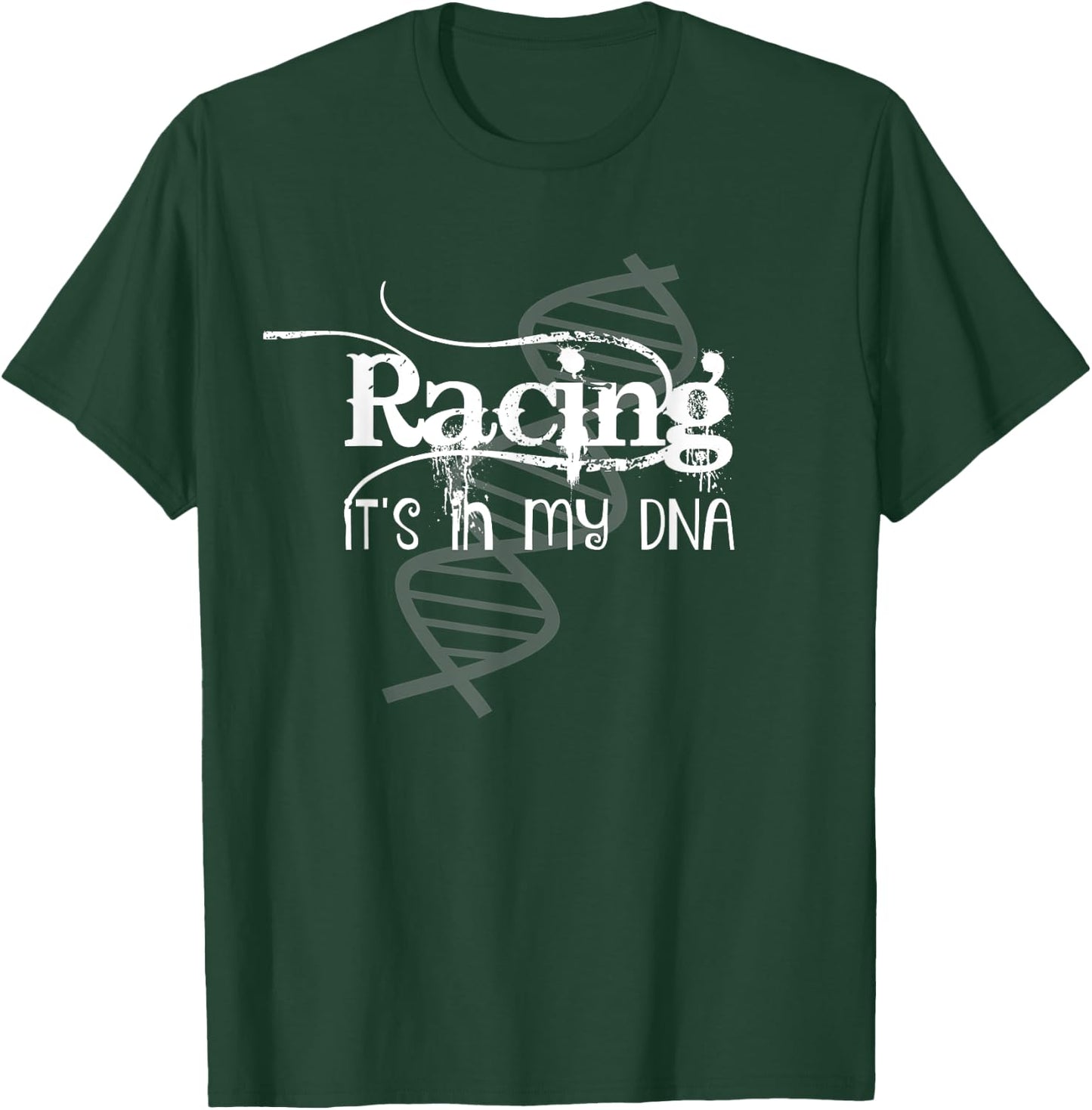 Racing It's In My DNA Racer Race Car Dirt Track Merch T-Shirt - T-Shirt | Forest