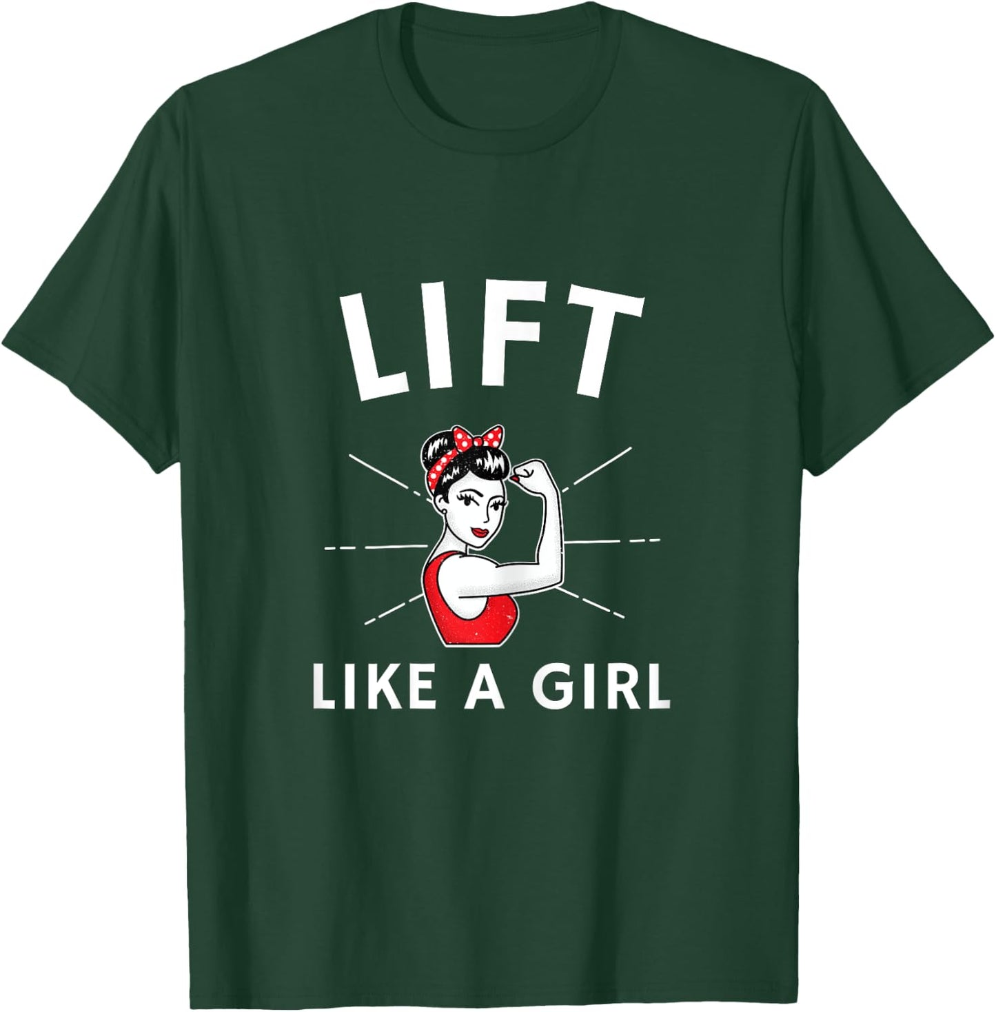 Lift Like a Girl - A Retro Inspired Weight Lifting T-Shirt - T-Shirt | Forest