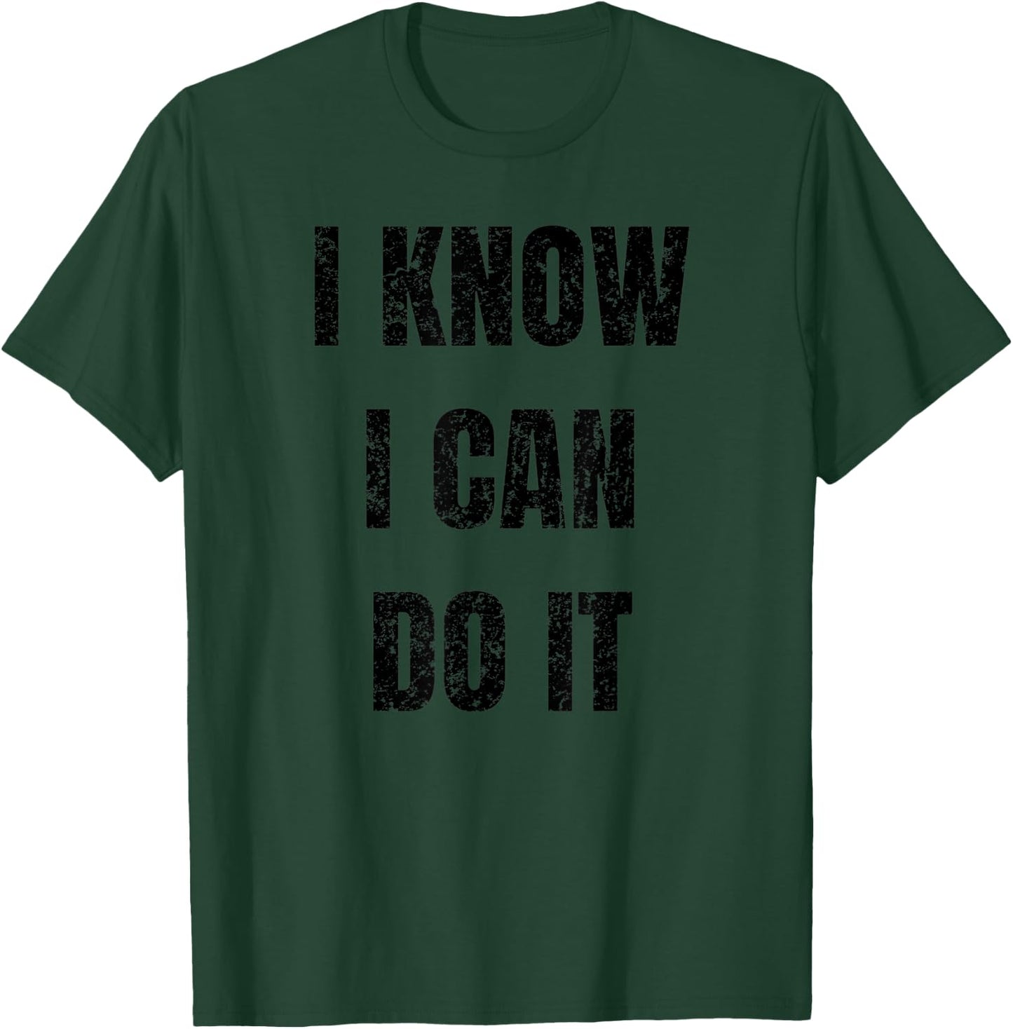 Motivational Gym Shirt - I Know I Can Do It T-Shirt - T-Shirt | Forest