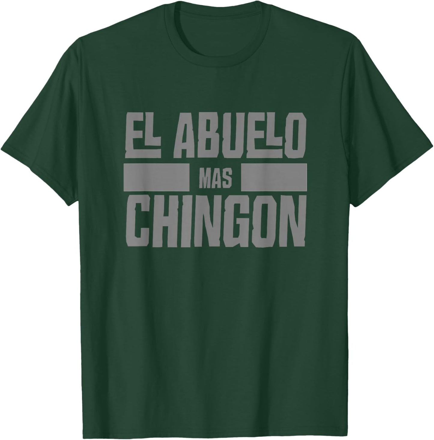 El Abuelo Mas Chingon Spanish Grandpa T-Shirt - T-Shirt | Forest