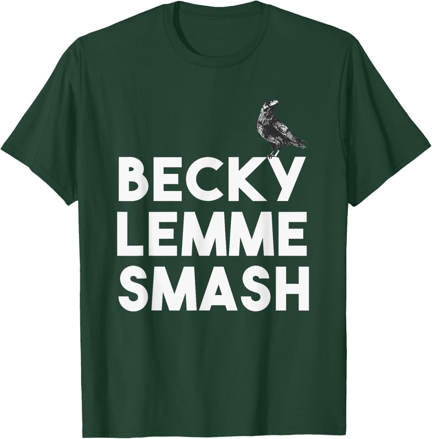 Becky Lemme Smash Let Ron Smash Meme Bird Birds T-Shirt - T-Shirt | Forest