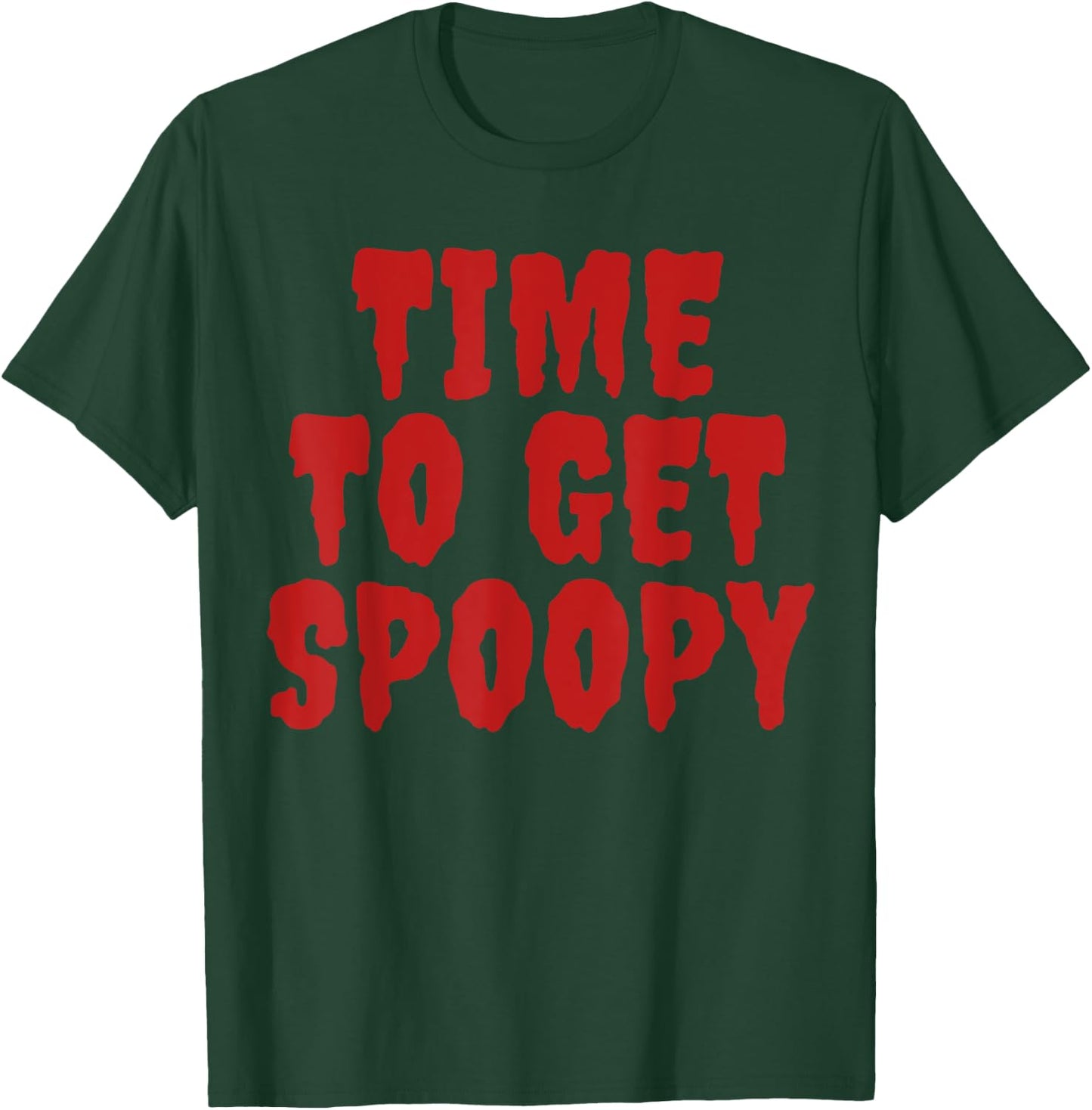 Time To Get Spoopy Funny Spooky Halloween Meme T-Shirt - T-Shirt | Forest