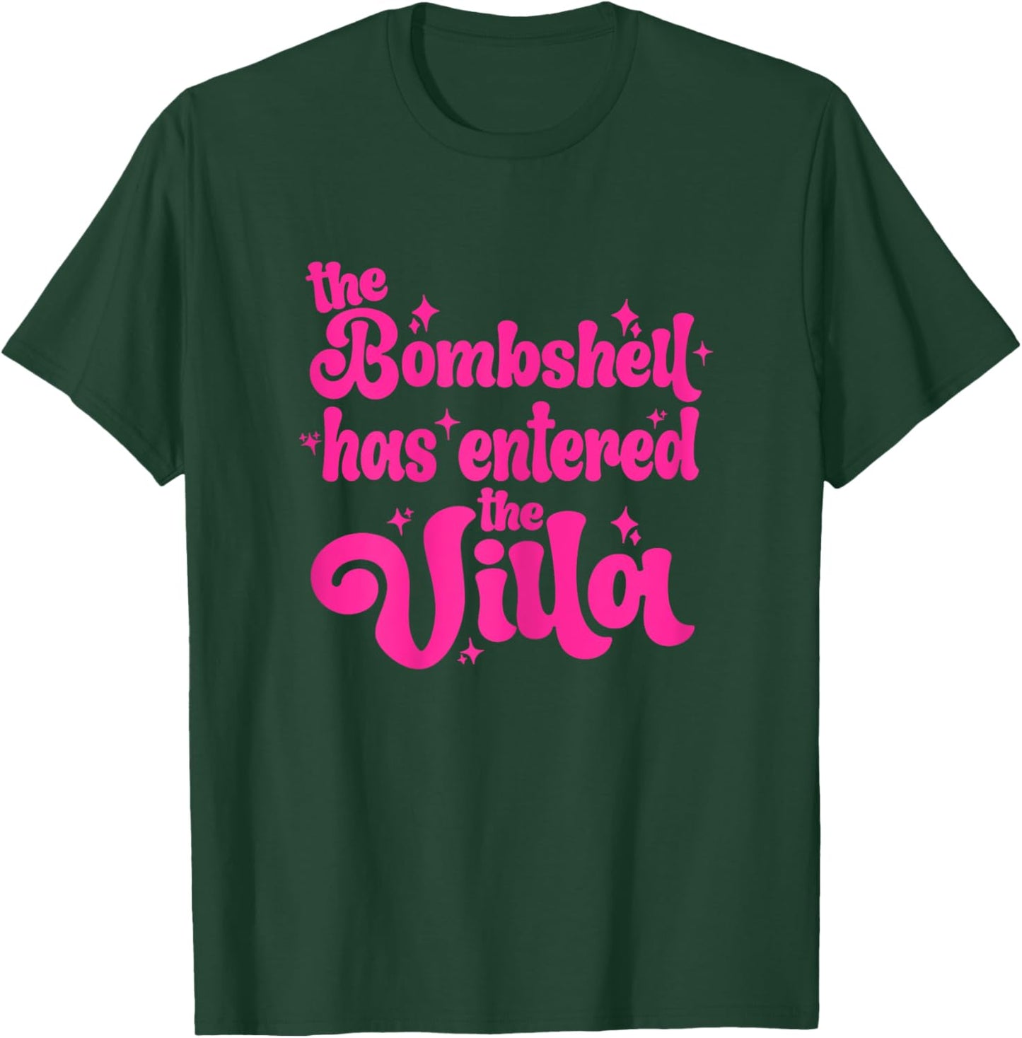 Bombshell Has Entered The Villa Funny Lover Dating Valentine T-Shirt - T-Shirt | Forest