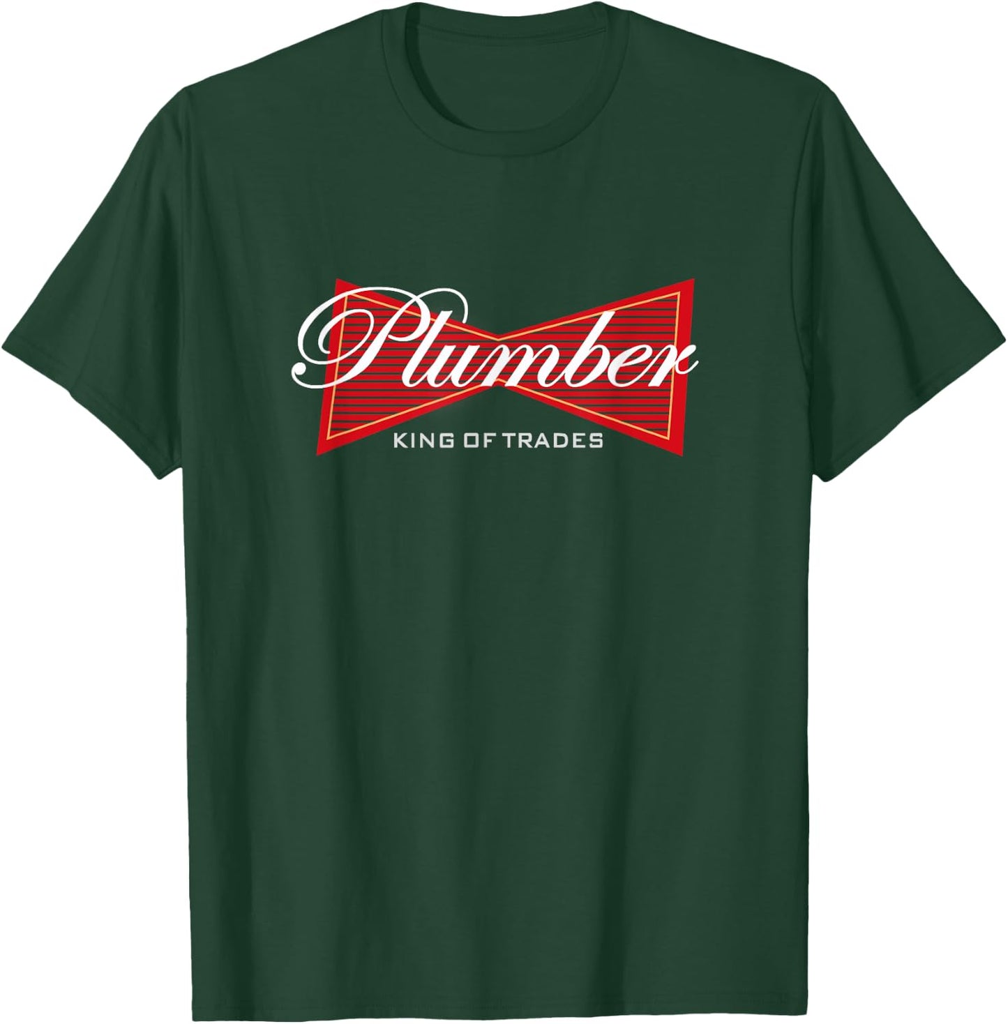 Funny Plumber King of Trades Shirt Gift T-Shirt - T-Shirt | Forest