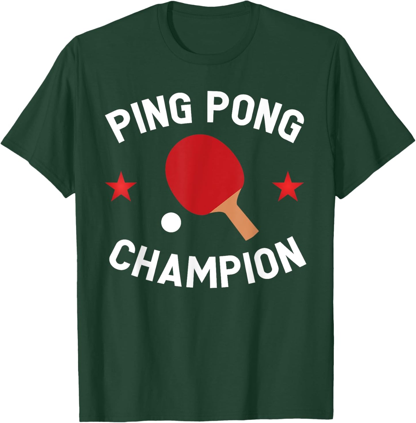 Ping Pong Champion Table Tennis Lover Gift T-Shirt - T-Shirt | Forest