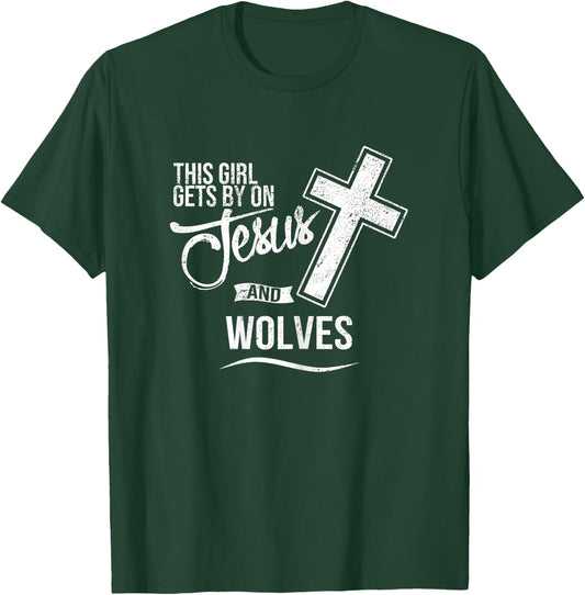 This Girl Gets By On Jesus and WOLVES Religious WOLF T-Shirt - T-Shirt | Forest