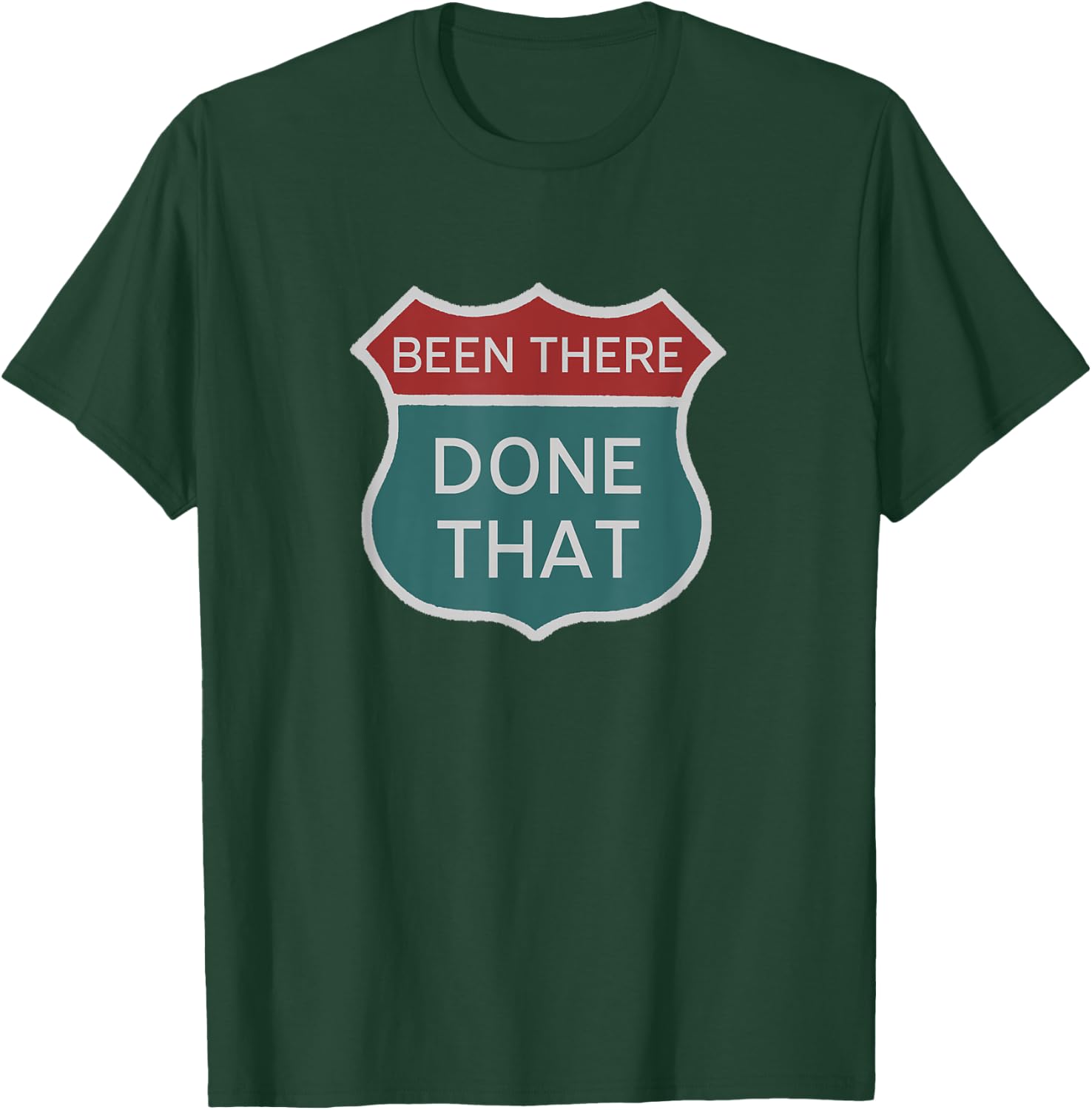 Been There Done That USA Sign Travel T-Shirt - T-Shirt | Forest