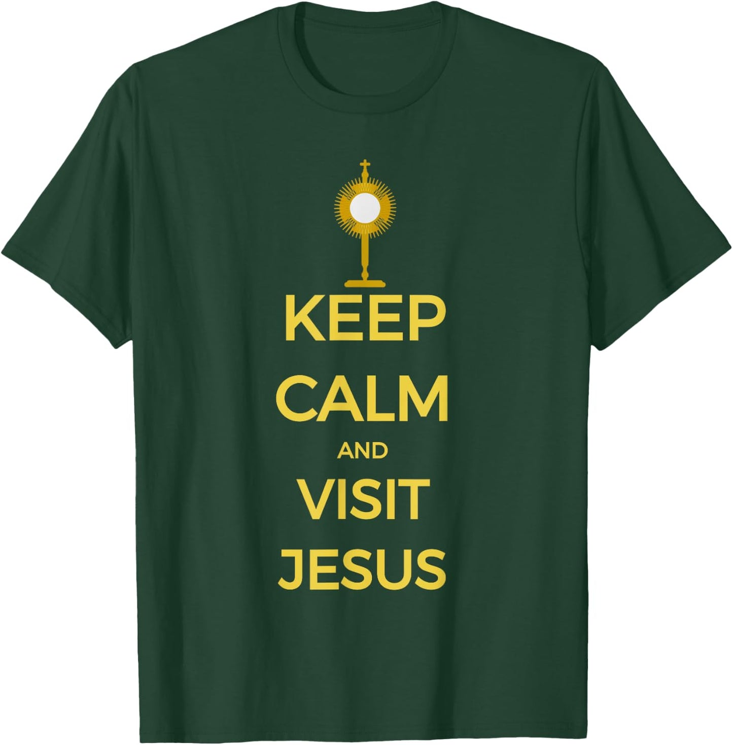 Keep Calm and Visit Jesus Catholic Adoration T-Shirt - T-Shirt | Forest