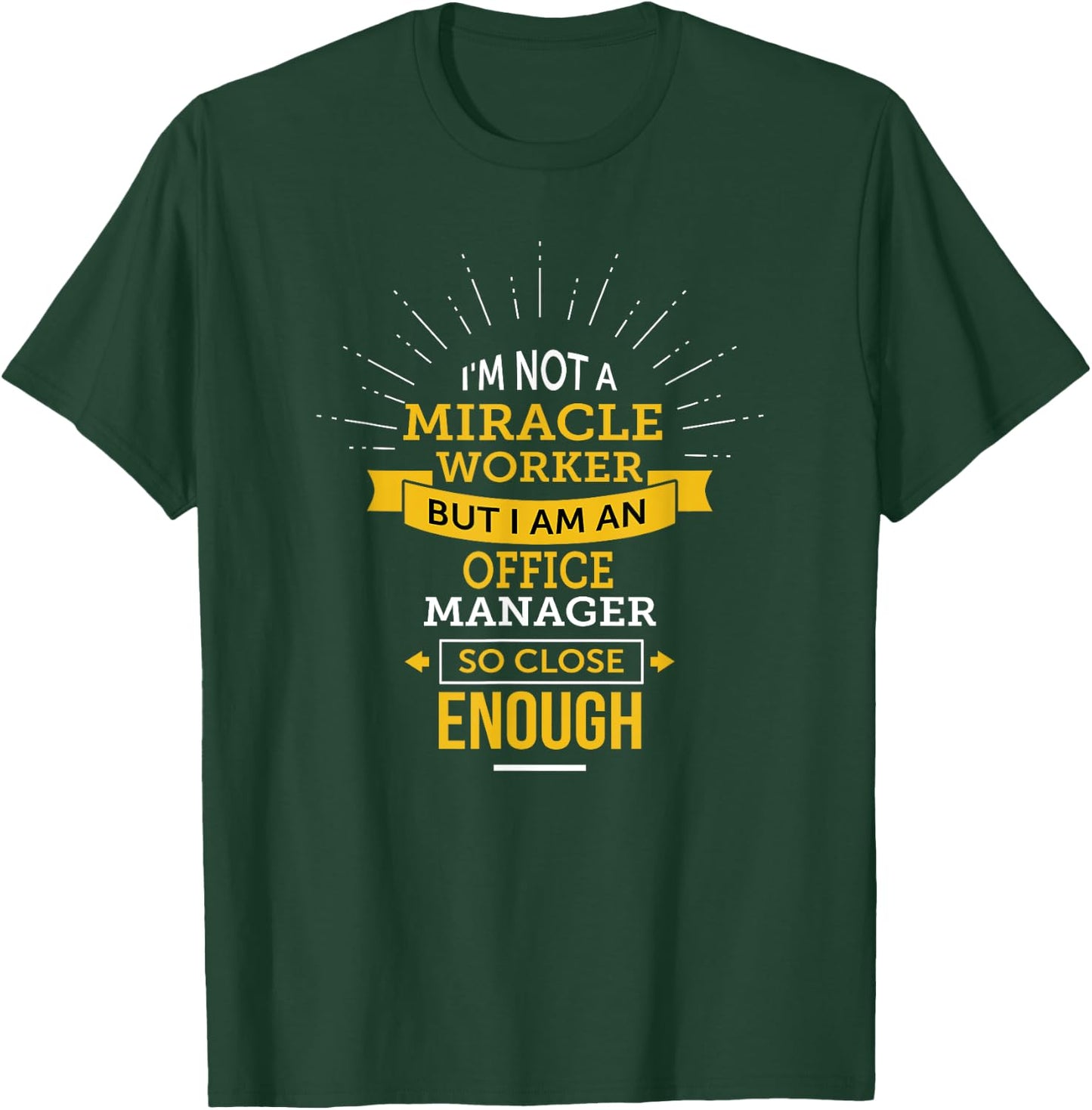 Funny Office Manager T-Shirt - T-Shirt | Forest