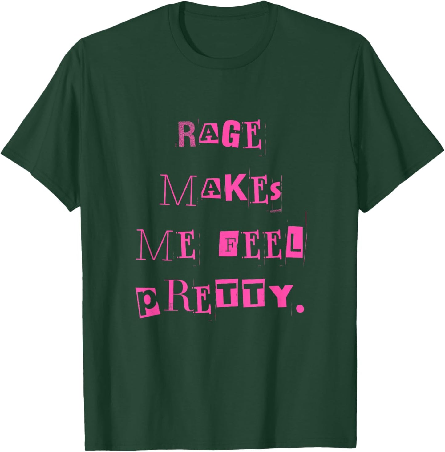 Rage Makes Me Feel Pretty WOMEN T-Shirt - T-Shirt | Forest