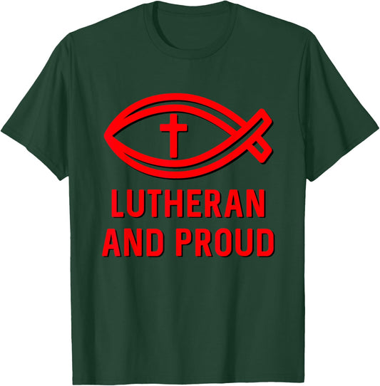 Lutheran and Proud Martin Luther Ichthys Cross Reformation T-Shirt - T-Shirt | Forest