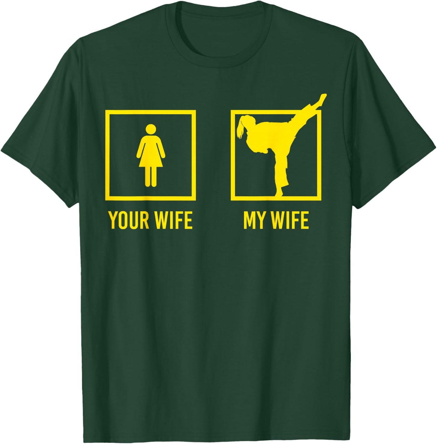 Your Wife My Wife Graphic Martial Arts T-Shirt - T-Shirt | Forest