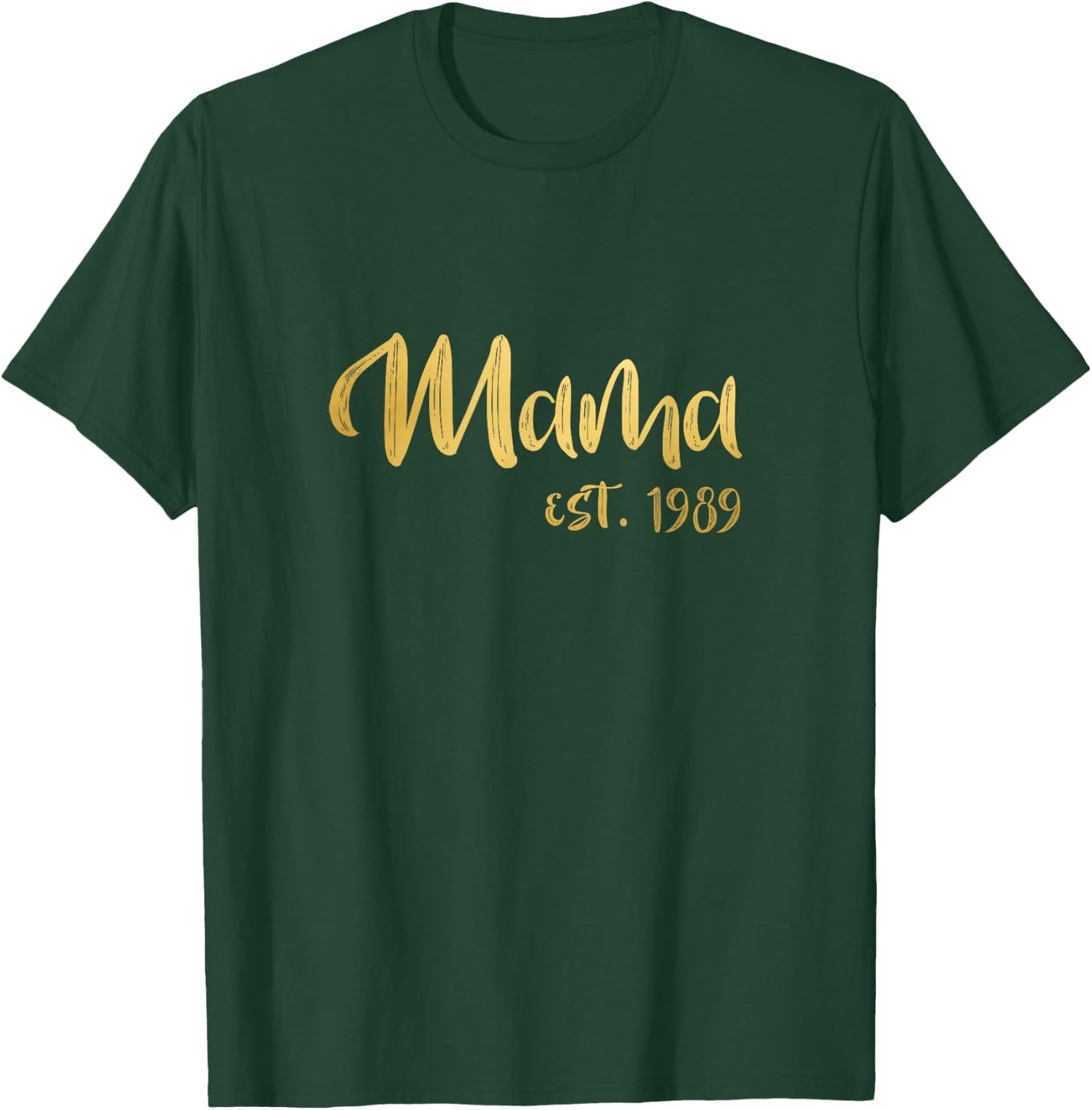 Mama Est 1989 Shirt Mothers Day Gift for Aunt Mom Wife T-Shirt - T-Shirt | Forest