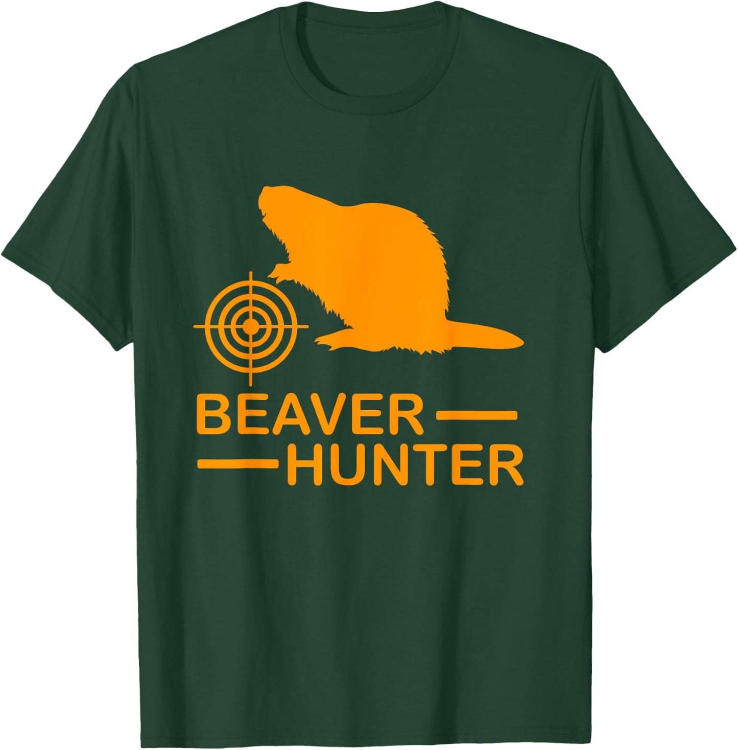 Beaver Hunter - Fun Outdoors Hunting T-Shirt - T-Shirt | Forest
