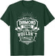 It's A DIAMOND Thing You Wouldn't Understand Name Vintage T-Shirt - T-Shirt | Forest
