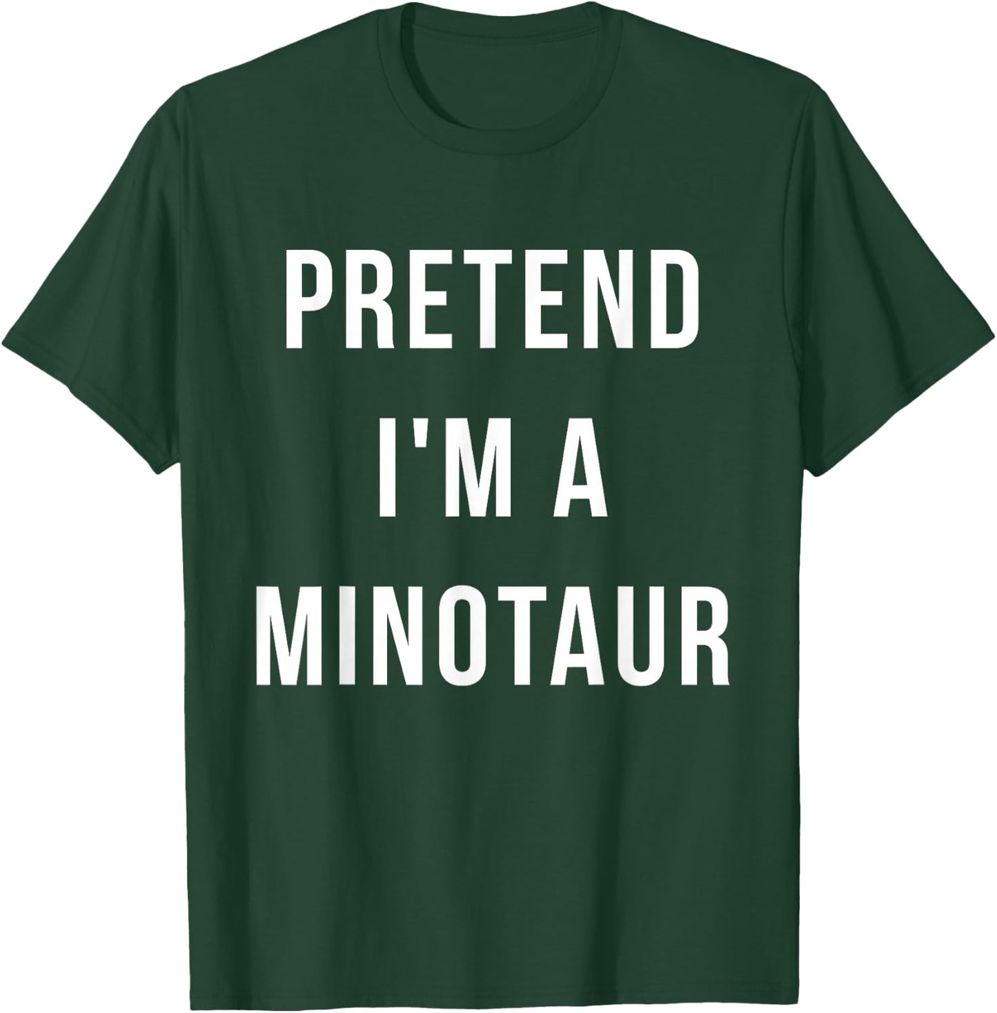 Pretend I'm A Minotaur Halloween Lazy Last Minute Costume T-Shirt - T-Shirt | Forest