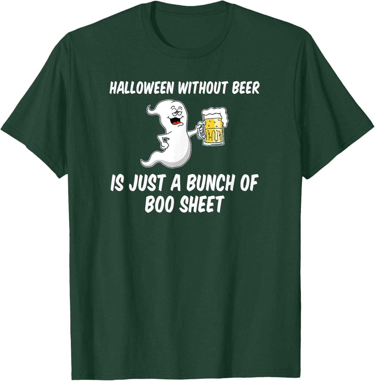 Halloween Without Beer Boo Sheet Funny Ghost Cartoon T-Shirt - T-Shirt | Forest