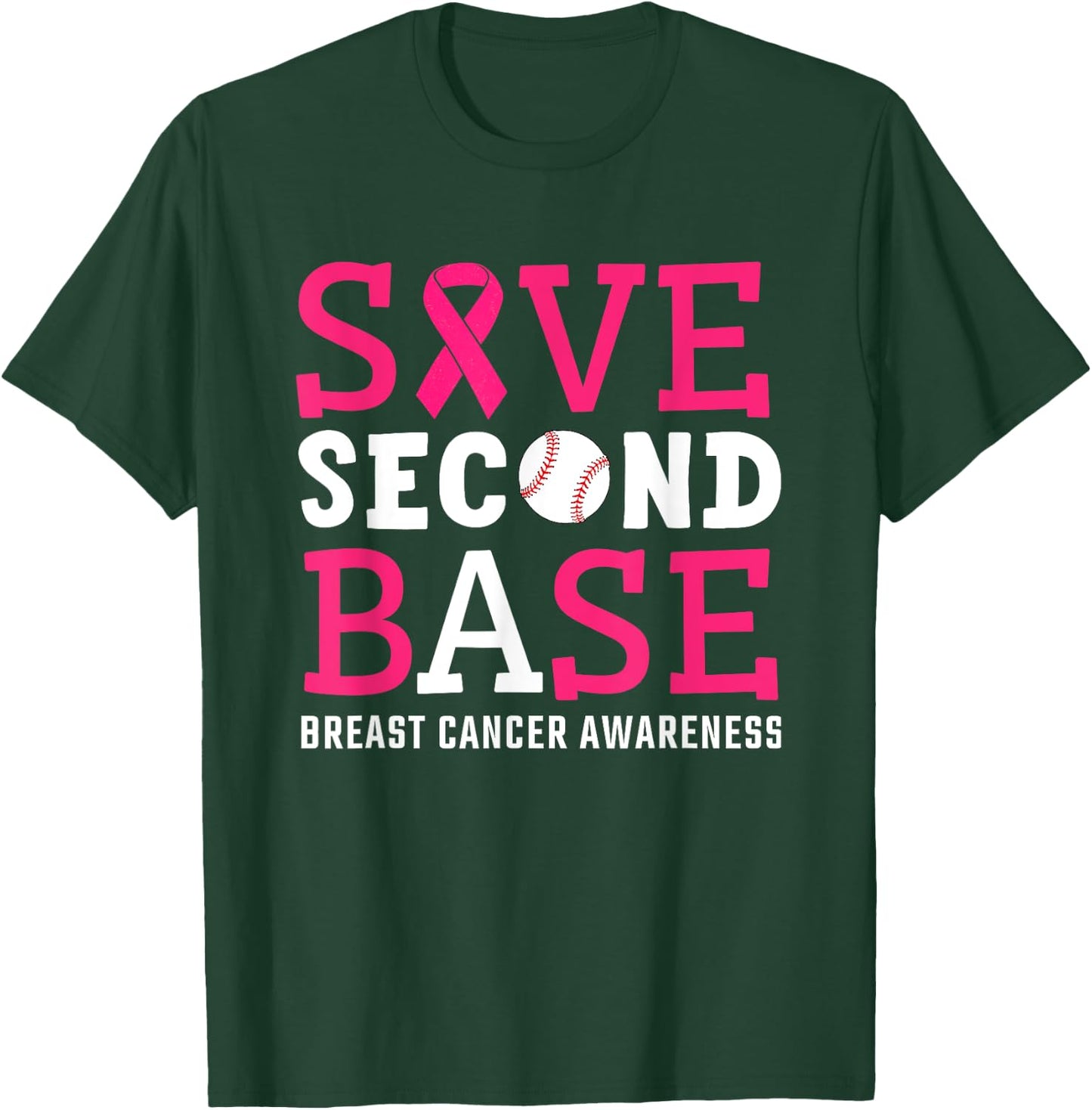 Save Second 2nd Base Breast Cancer Awareness Month Baseball T-Shirt - T-Shirt | Forest