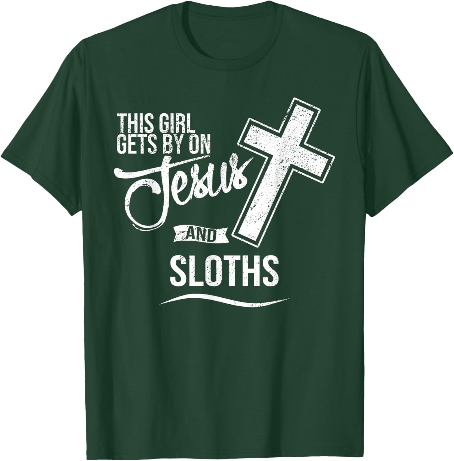 This Girl Gets By On Jesus and SLOTHS Religious SLOTH T-Shirt - T-Shirt | Forest