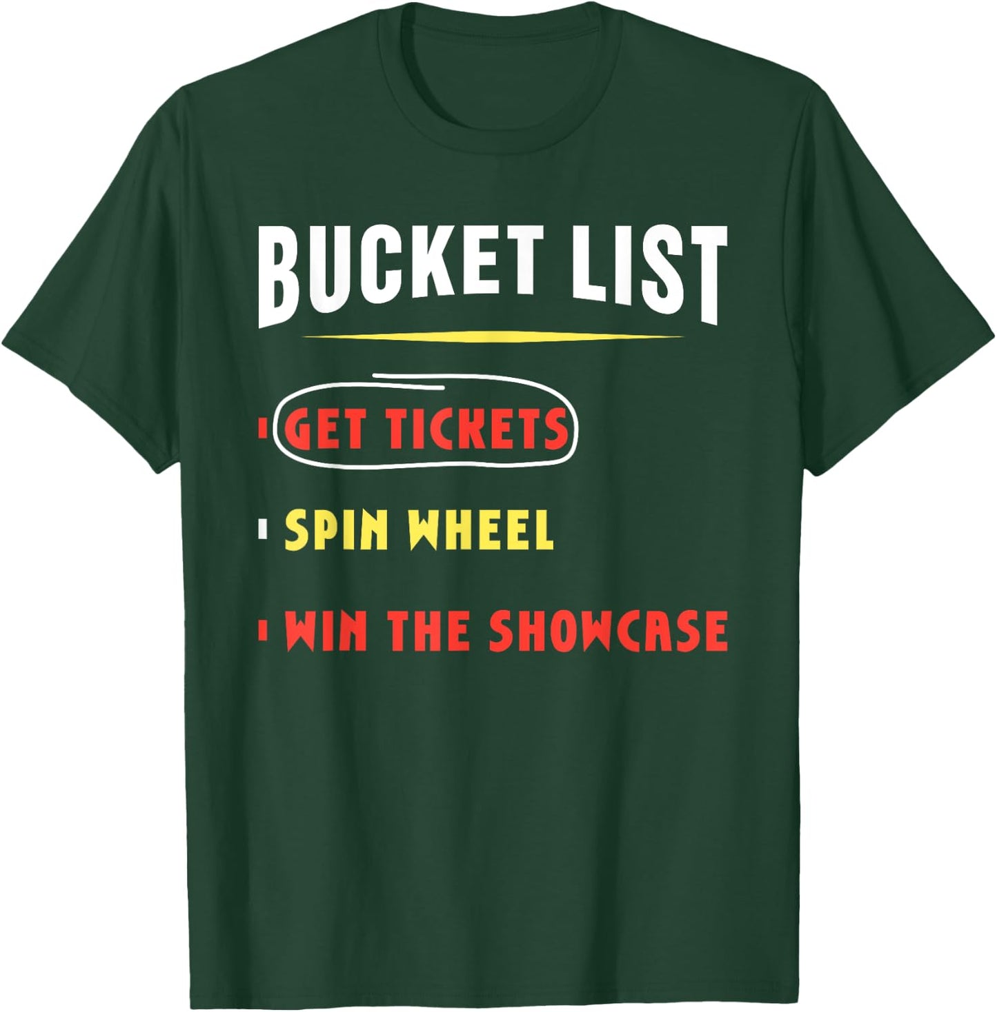 Bucket List Get Tickets Spin Wheel Win Game Show Hilarious T-Shirt - T-Shirt | Forest