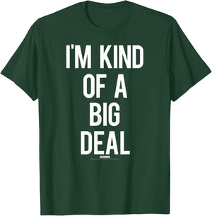 Anchorman I'm Kind of a Big Deal Verbiage T-Shirt - T-Shirt | Forest