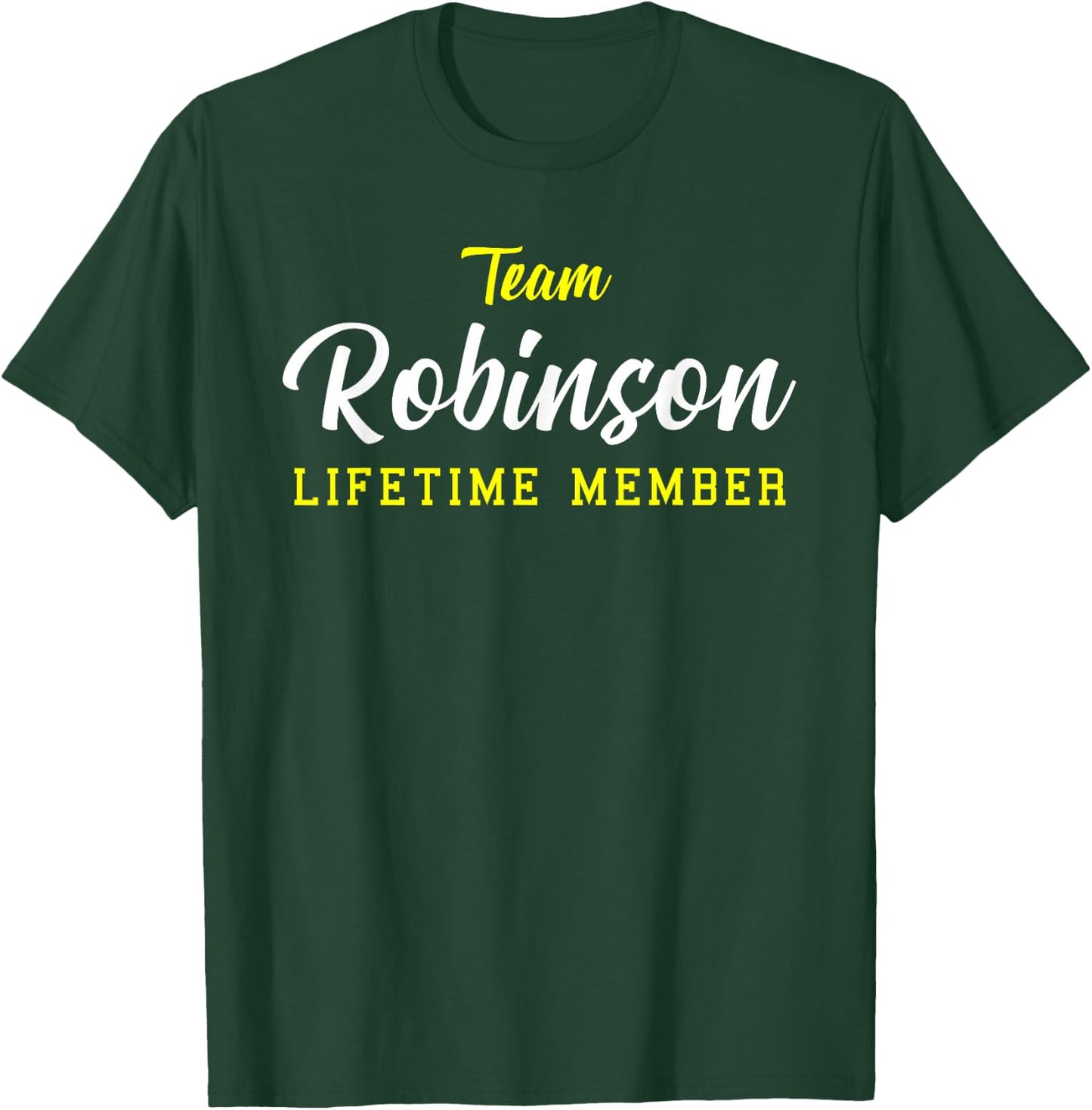 Team Robinson Lifetime Member Surname Birthday Wedding Name T-Shirt - T-Shirt | Forest