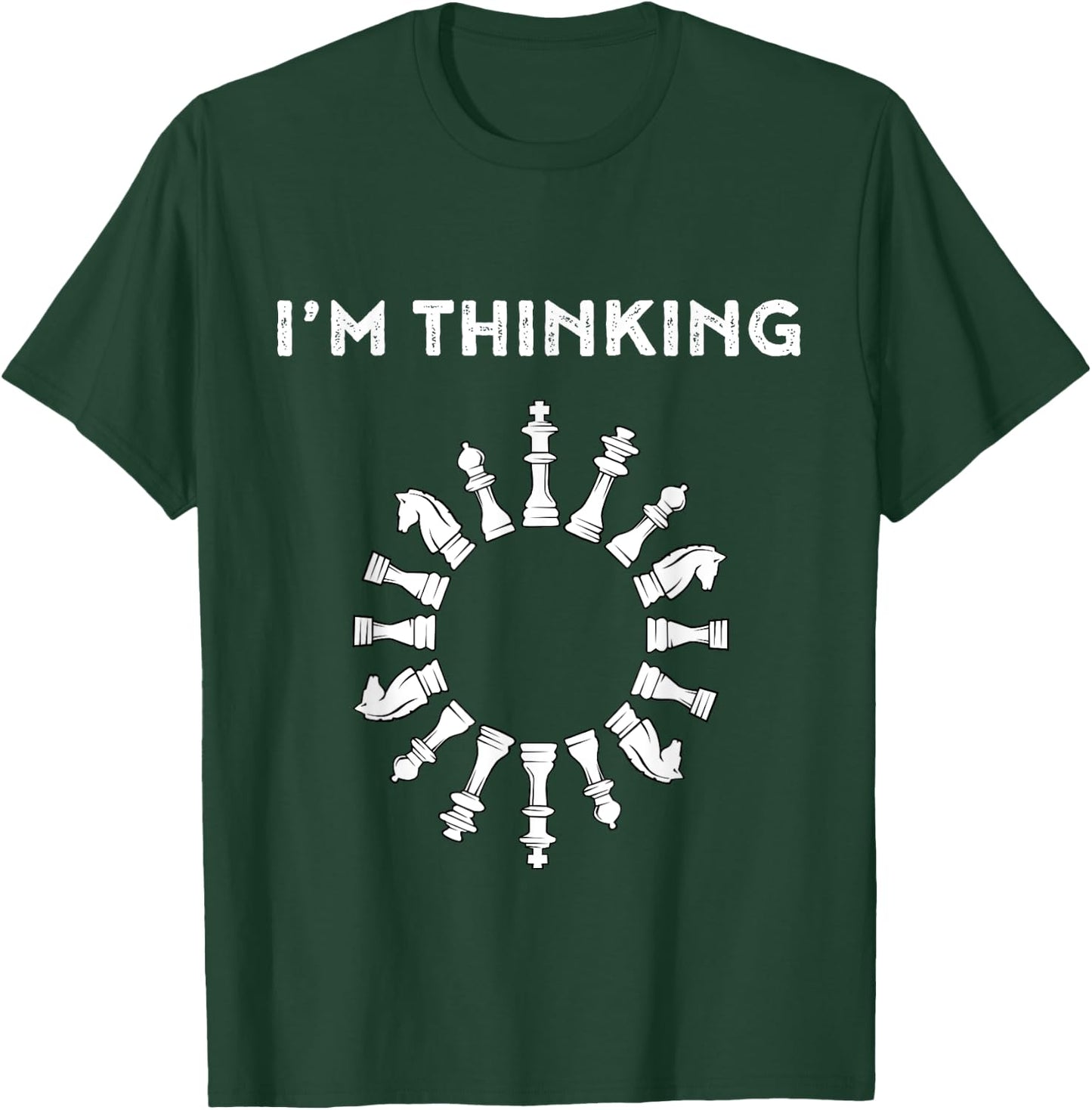 Funny Chess I'm Thinking T-Shirt - T-Shirt | Forest