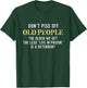 Funny Saying Don't Piss Off Old People Gift Women T-Shirt - T-Shirt | Forest