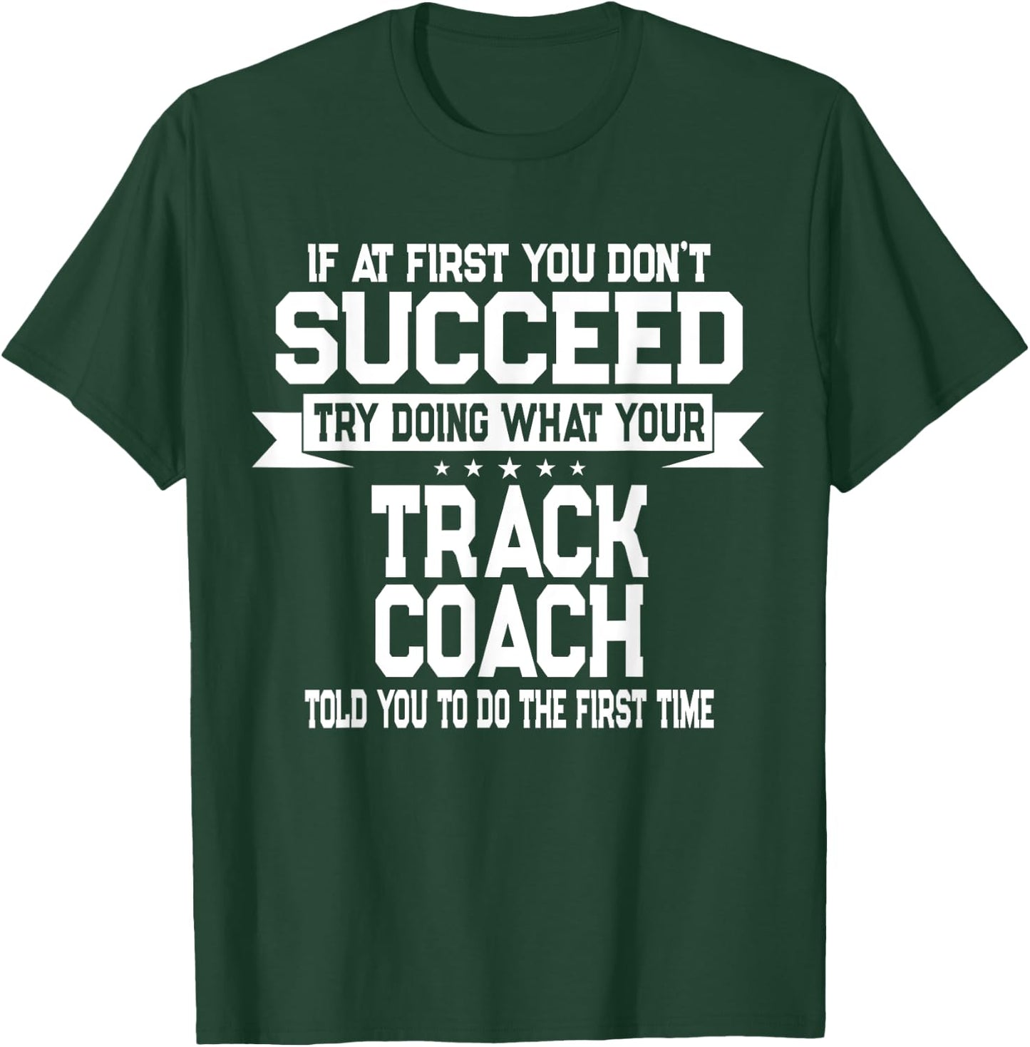 Fun Track and Field Coach Saying Running Team T-Shirt - T-Shirt | Forest