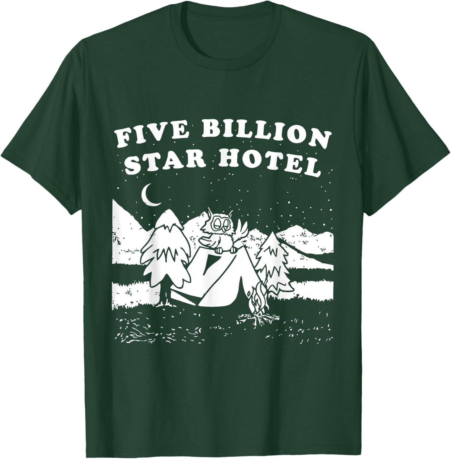 Funny Camping - Five Billion Star Hotel T-Shirt - T-Shirt | Forest
