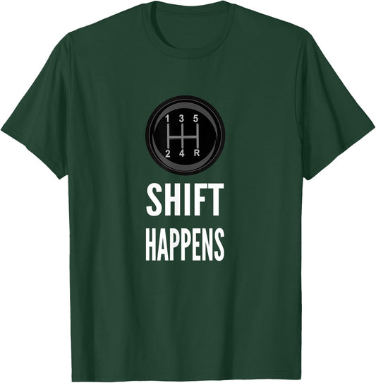Shift Happens Funny Car Guy Racing T-Shirt - T-Shirt | Forest