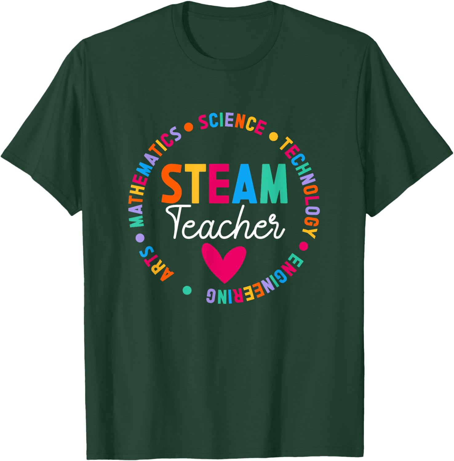 Best STEAM Teacher Science Technology Engineering Art Math T-Shirt - T-Shirt | Forest