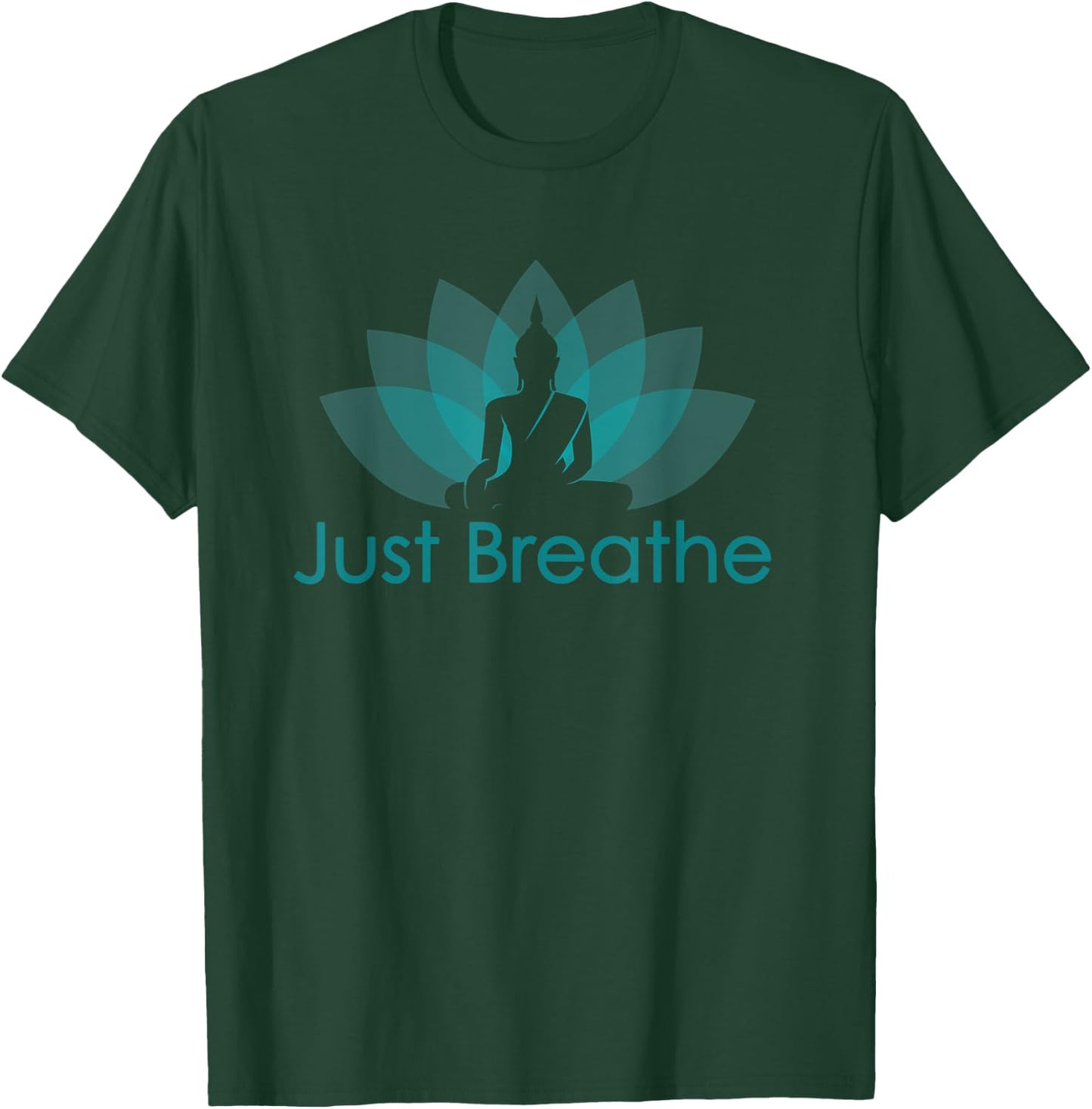 Just Breathe Buddha Lotus Flower Mindfulness Yoga T-Shirt - T-Shirt | Forest