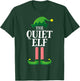 Quiet Elf Matching Family Group Christmas Party Pyjamas T-Shirt - T-Shirt | Forest