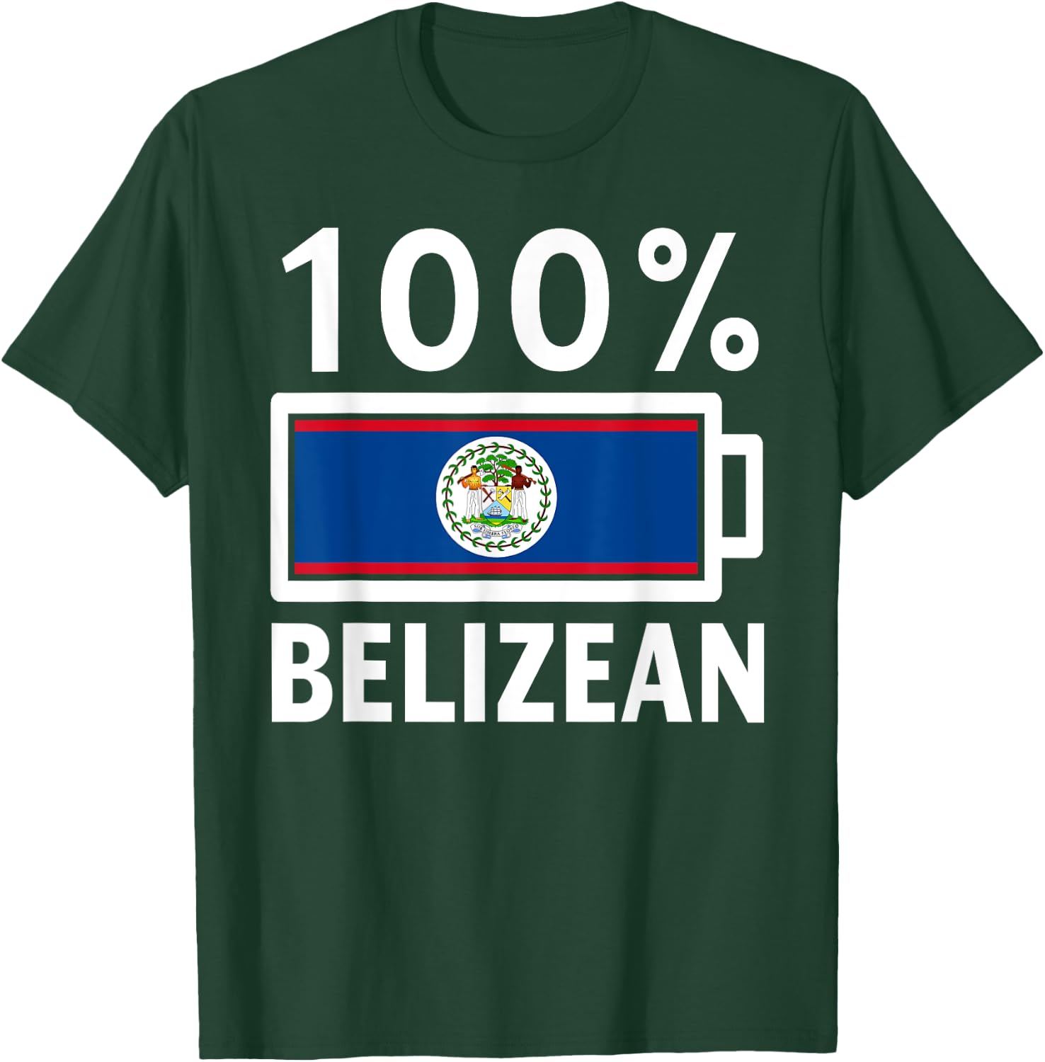 Belize Flag | 100% Belizean Battery Power T-Shirt - T-Shirt | Forest